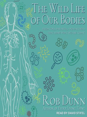 cover image of The Wild Life of Our Bodies